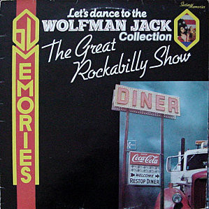 Let's Dance To The Wolfman Jack Collection- The Great Rockabilly Show