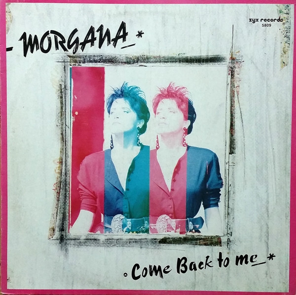 Morgana – Come Back To Me