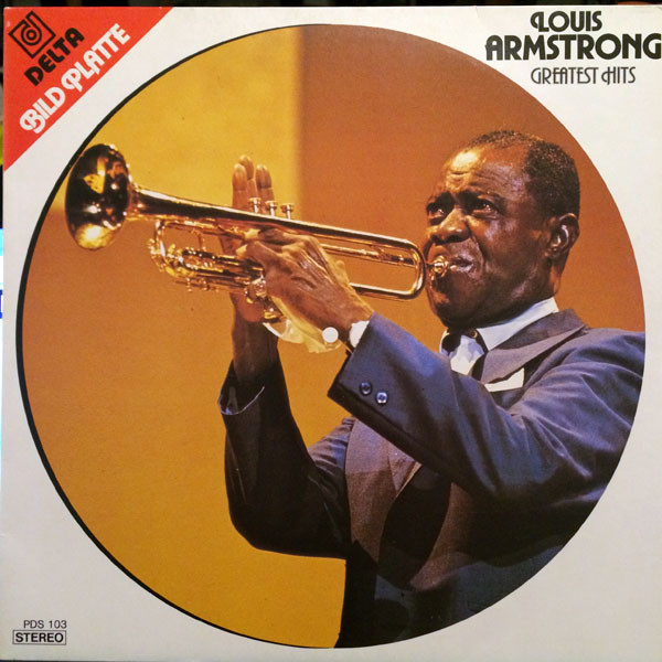 Louis Armstrong – Greatest Hits (Picture-Disc)