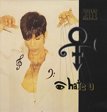The Artist (Formerly Known As Prince) ‎– I Hate U (The Hate Experience)