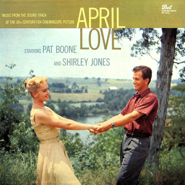 Pat Boone And Shirley Jones ‎– April Love (Music From The Sound Track Of The 20th Century-Fox CinemaScope Picture)