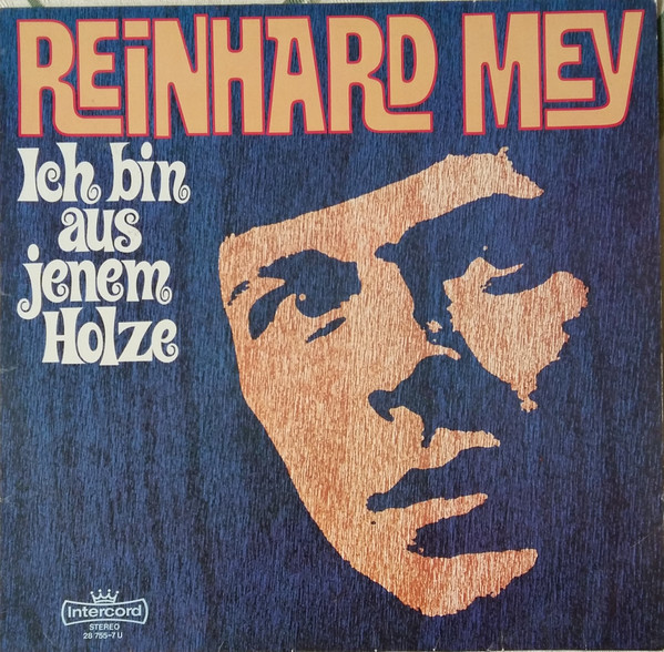 Reinhard Mey – Ich Bin Aus Jenem Holze