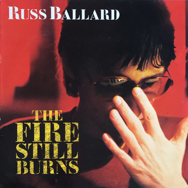 Russ Ballard – The Fire Still Burns