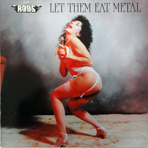 The Rods – Let Them Eat Metal