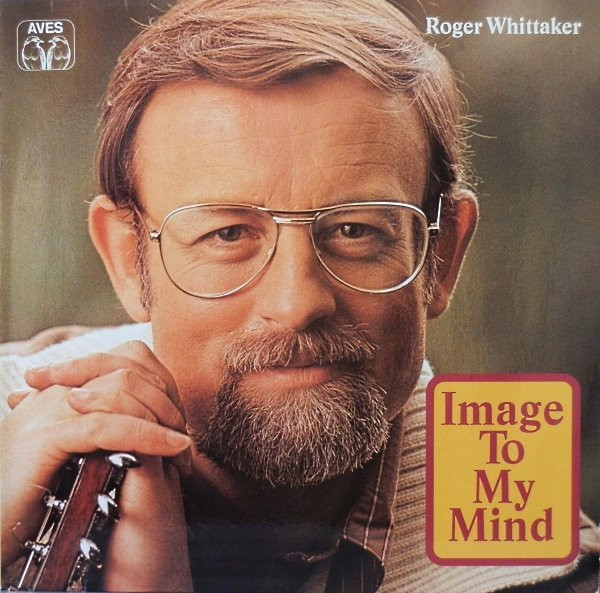 Roger Whittaker – Image To My Mind