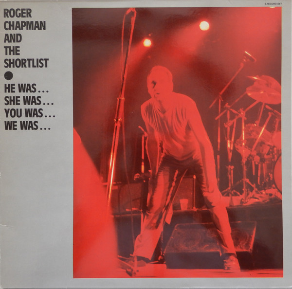 Roger Chapman And The Shortlist – He Was… She Was… You Was… We Was…