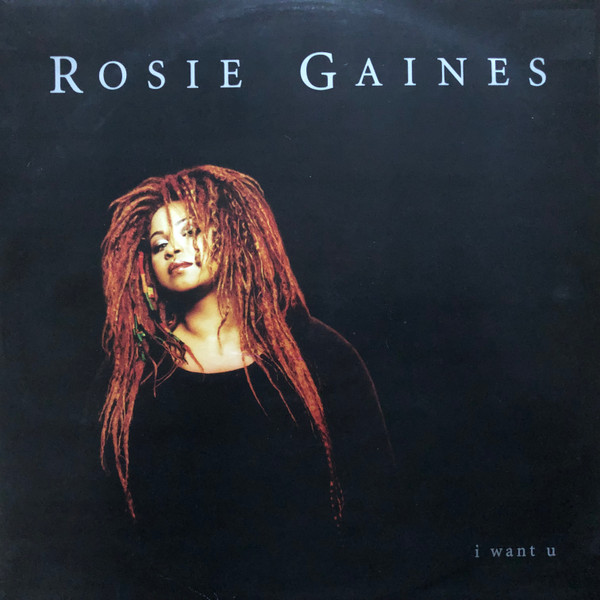 Rosie Gaines ‎– I Want U