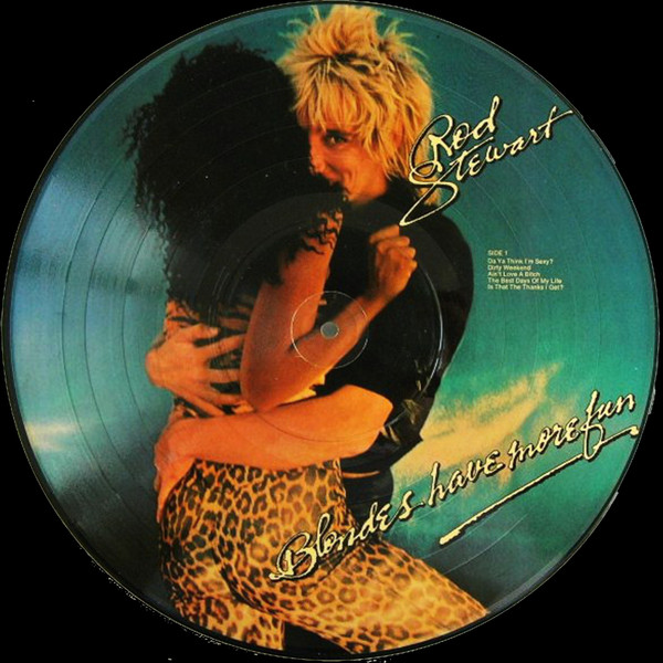 Rod Stewart – Blondes Have More Fun (Picture-Disc)