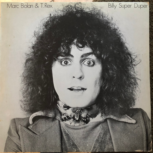 Marc Bolan & T.Rex – Billy Super Duper