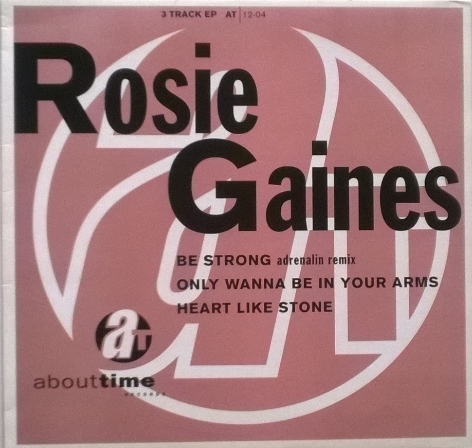 Rosie Gaines ‎– Be Strong / I Only Wanna Be In Your Arms / Heart Like Stone