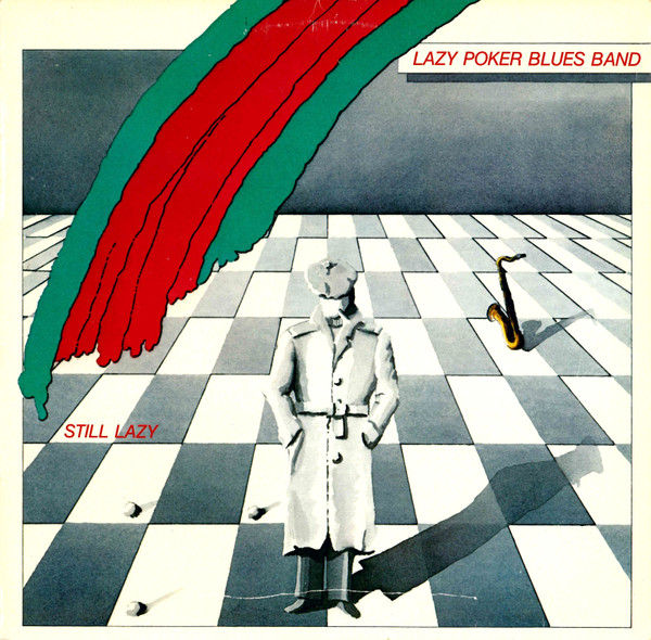 Lazy Poker Blues Band ‎– Still Lazy