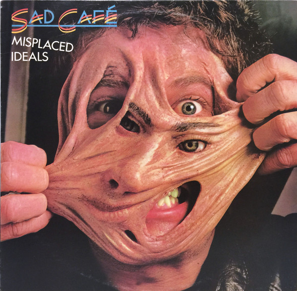 Sad Café – Misplaced Ideals