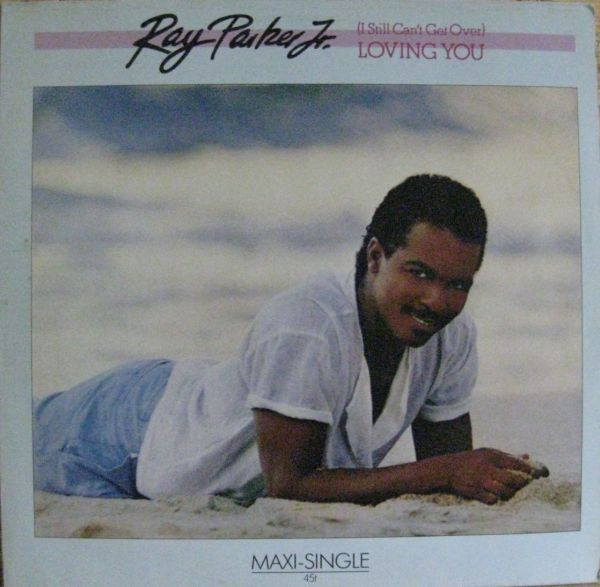 Ray Parker Jr. – (I Still Can't Get Over) Loving You