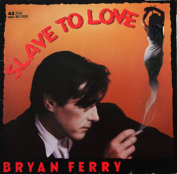 Bryan Ferry – Slave To Love