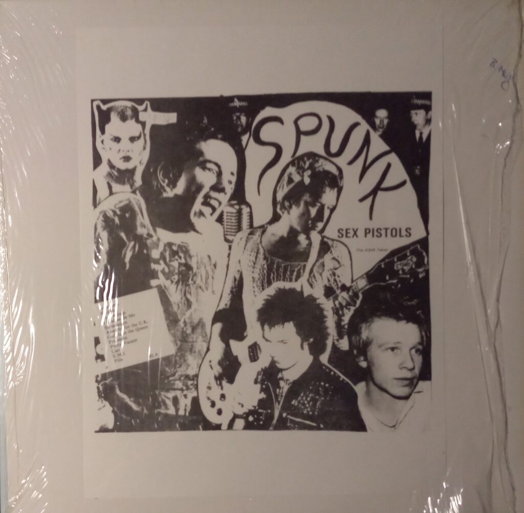 SEX PISTOLS SPUNK - THE A&M TAKES