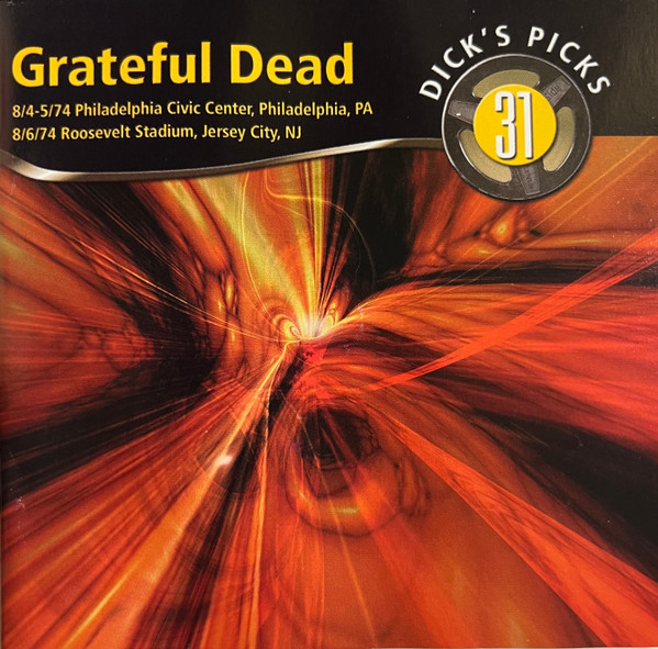 Grateful Dead – Dick's Picks 31: 8/4-5/74 Philadelphia Civic Center, Philadelphia, PA; 8/6/74 Roosevelt Stadium, Jersey City, NJ (CD)
