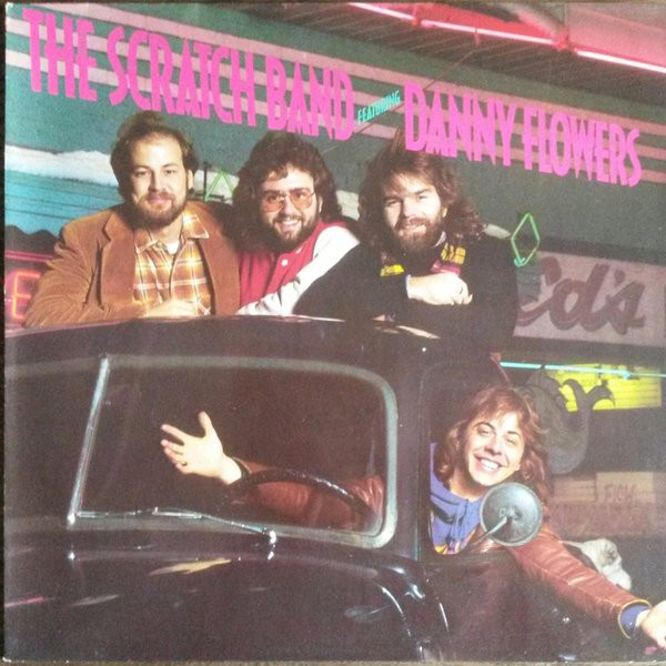 The Scratch Band  Featuring Danny Flowers – The Scratch Band Featuring Danny Flowers