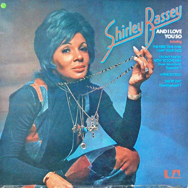 Shirley Bassey – And I Love You So