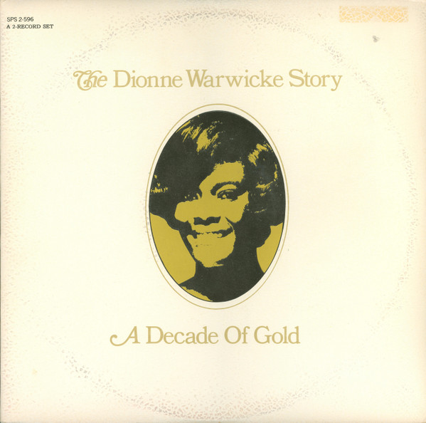 Dionne Warwicke ‎– The Dionne Warwicke Story (A Decade Of Gold)