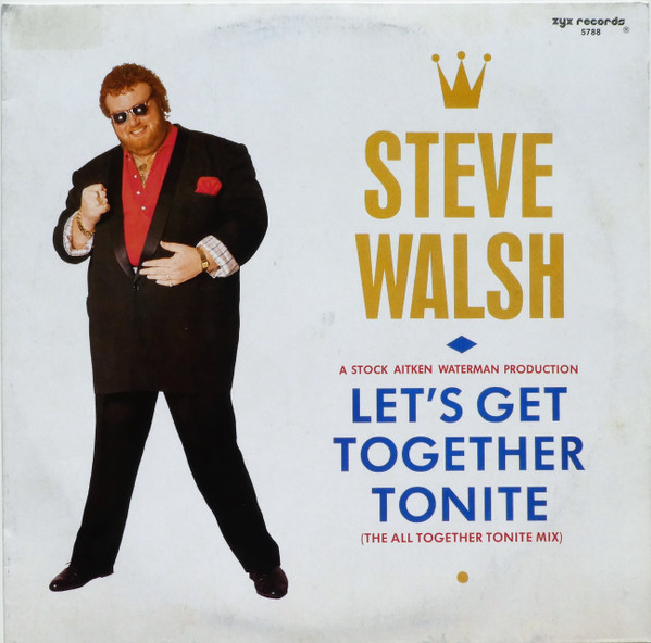 Steve Walsh ‎– Let's Get Together Tonite