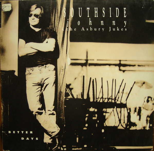 Southside Johnny & The Asbury Jukes – Better Days