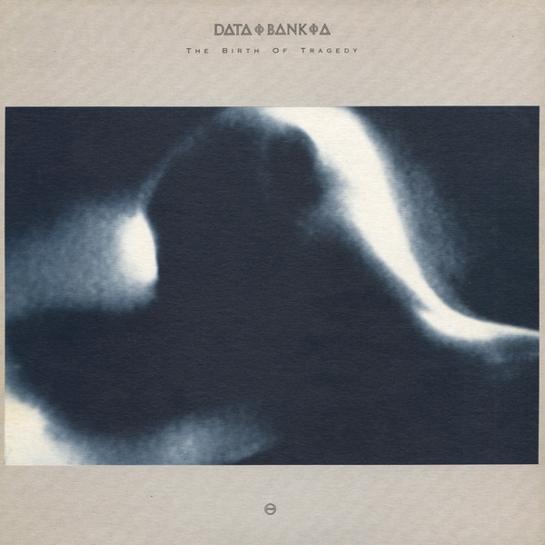 Data-Bank-A – The Birth Of Tragedy
