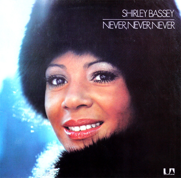 Shirley Bassey – Never, Never, Never