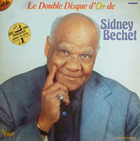 Sidney Bechet – Le Double Disque D'or De Sidney Bechet