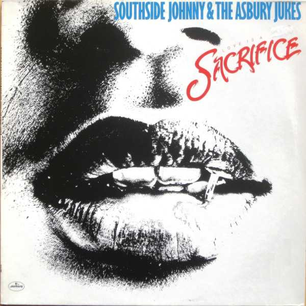 Southside Johnny & The Asbury Jukes ‎– Love Is A Sacrifice