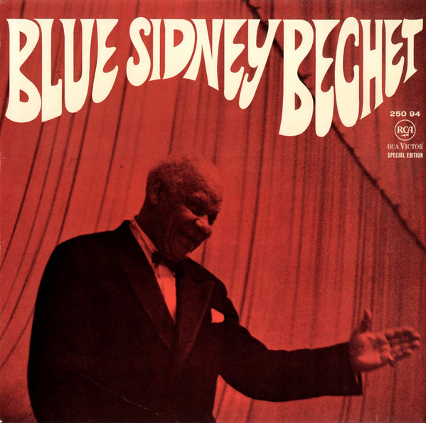 Sidney Bechet – Blue Sidney Bechet