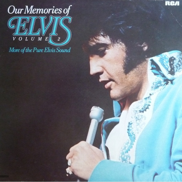 Elvis Presley – Our Memories Of Elvis Volume 2