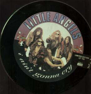 Little Angels ‎– I Ain't Gonna Cry