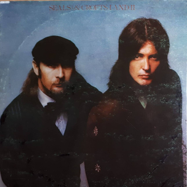 Seals & Crofts ‎– I And II