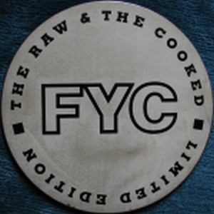 FYC ‎– The Raw & The Cooked