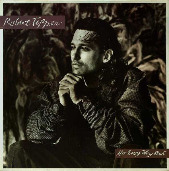 Robert Tepper – No Easy Way Out