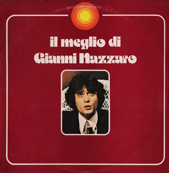 Gianni Nazzaro – Il Meglio Di Gianni Nazzaro