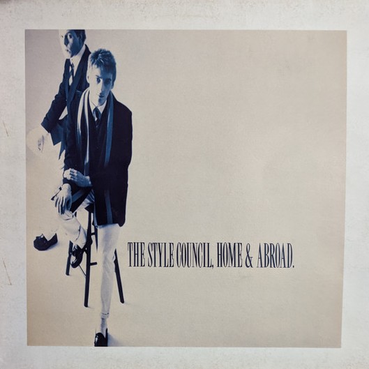 The Style Council ‎– Home And Abroad