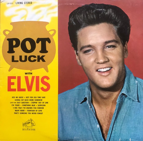 Elvis – Pot Luck