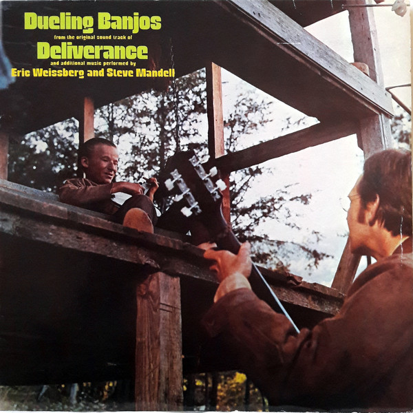 Eric Weissberg And Steve Mandell ‎– Dueling Banjos From The Original Sound Track Of Deliverance And Additional Music