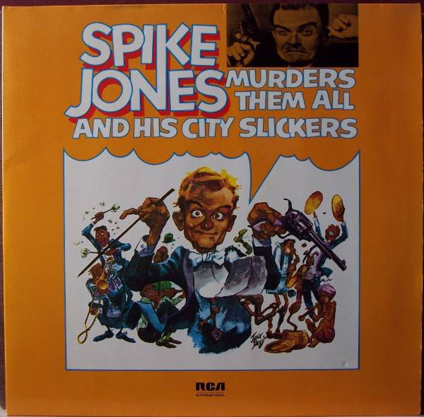 Spike Jones And His City Slickers – Murders Them All