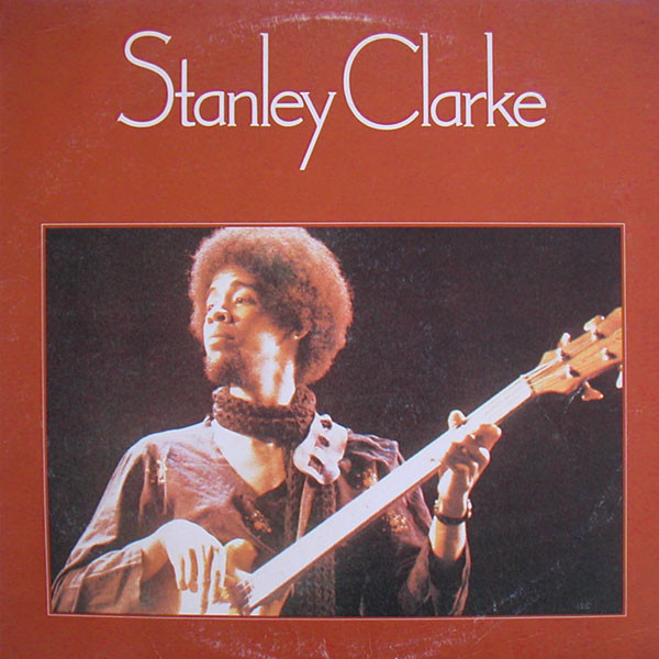 Stanley Clarke – Stanley Clarke