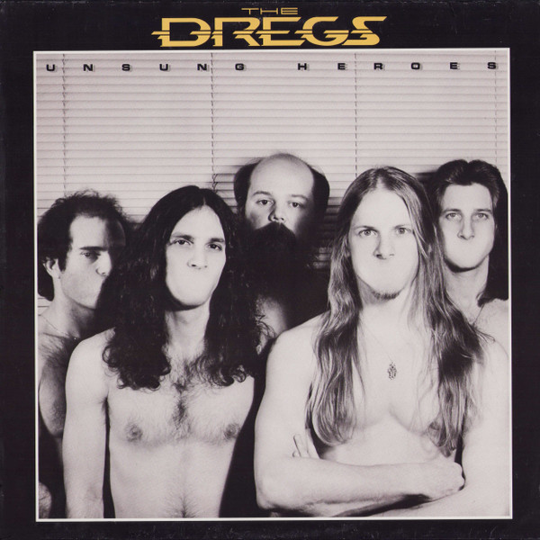 The Dregs ‎– Unsung Heroes