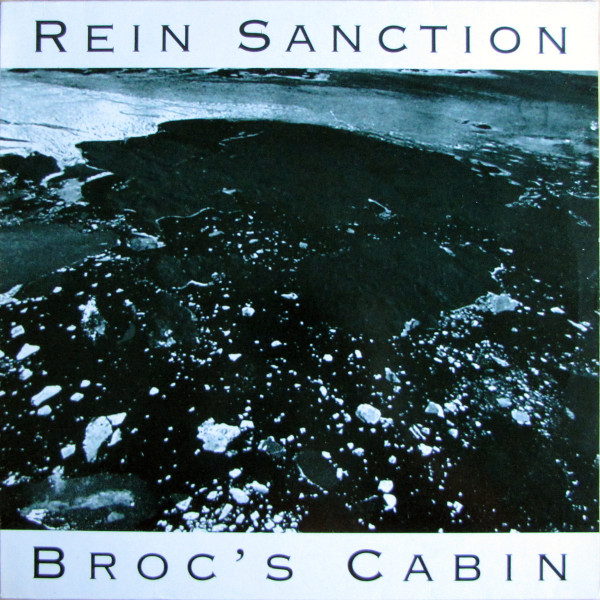 Rein Sanction ‎– Broc's Cabin