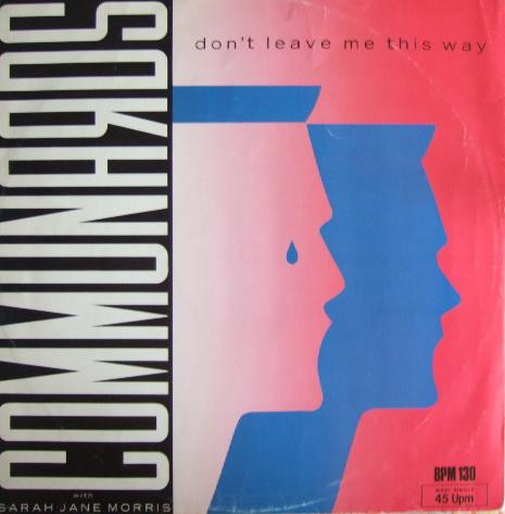 Communards With Sarah Jane Morris – Don't Leave Me This Way