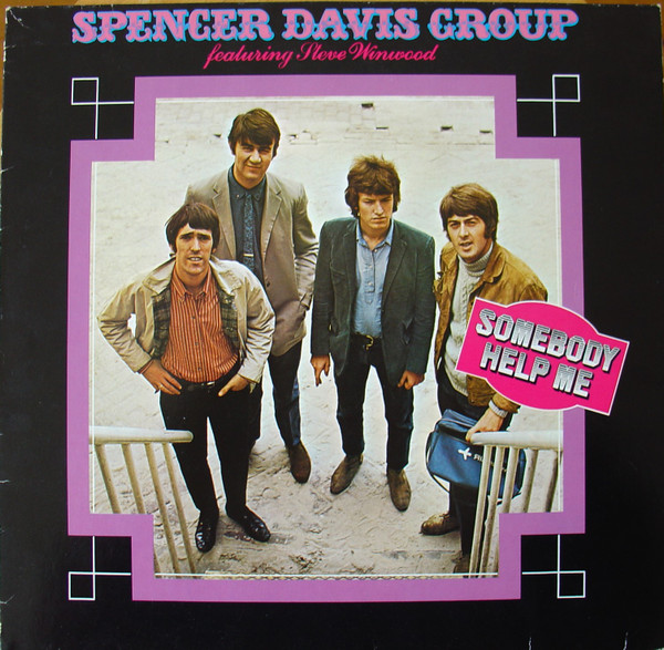 Spencer Davis Group Featuring Steve Winwood ‎– Somebody Help Me