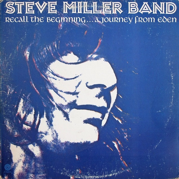 Steve Miller Band – Recall The Beginning...A Journey From Eden