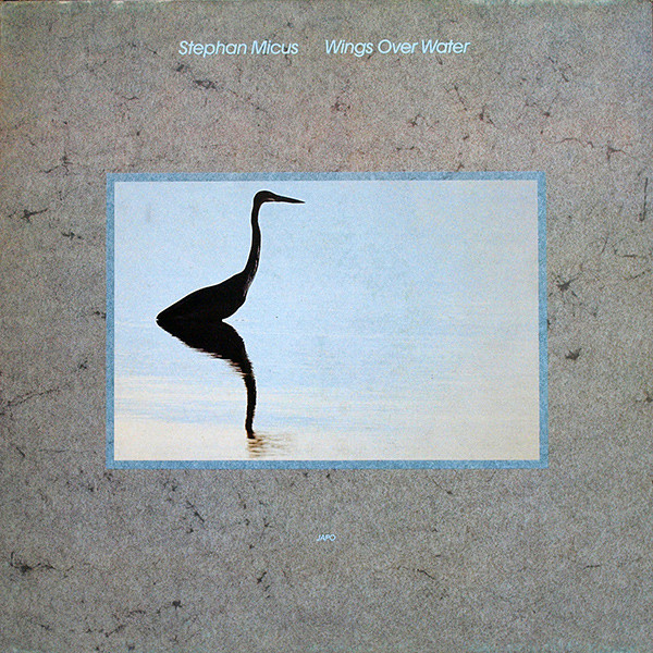 Stephan Micus – Wings Over Water