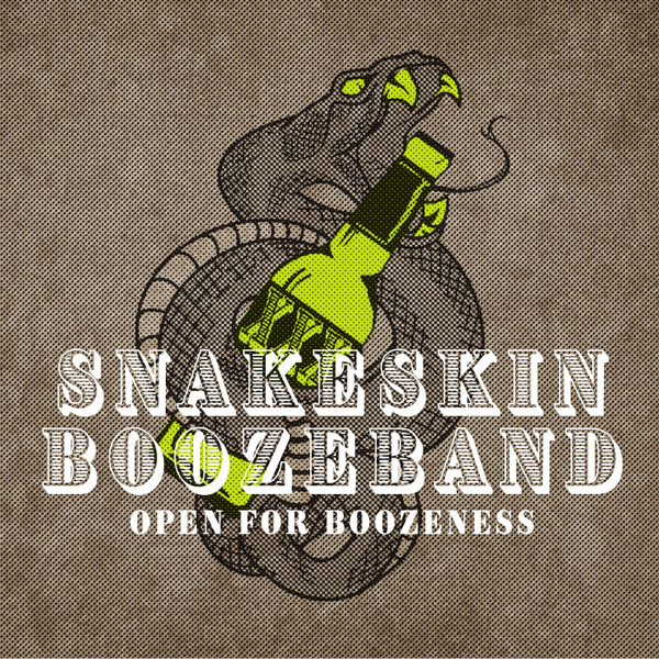 Snakeskin Boozeband ‎– Open for Boozeness (NEU-VERSCHWEISST)