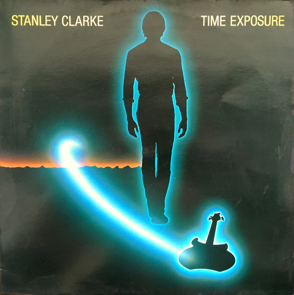 Stanley Clarke ‎– Time Exposure