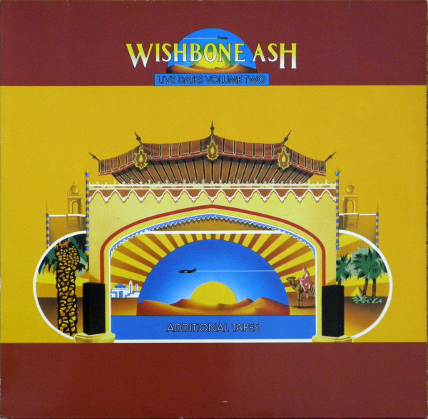 Wishbone Ash ‎– Live Dates Volume Two - Additional Tapes